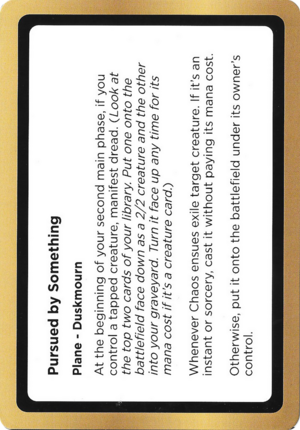 Pursued by Something