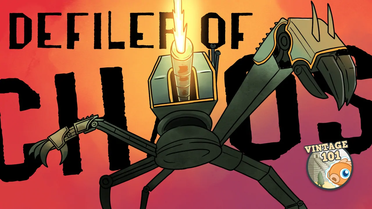 Vintage 101: Defiler of Chaos