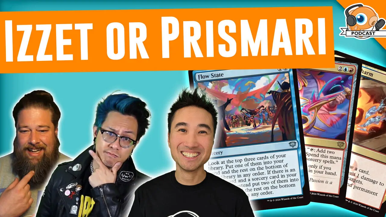 Podcast 585: Goodbye Izzet, Hello Prismari!