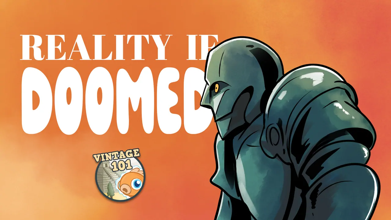 Vintage 101: Reality Is Doomed