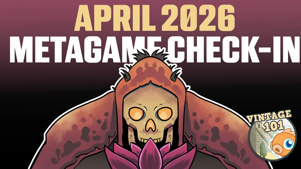 Vintage 101: April 2026 Metagame Check-In